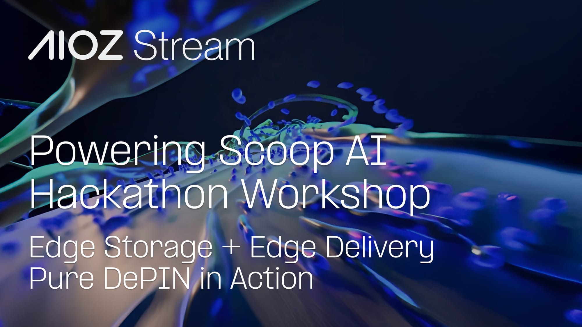 AIOZ Stream Powers Scoop AI Hackathon: A DePIN Showcase for Web3 Education